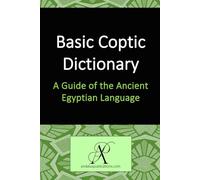 Basic Coptic Dictionary: A Guide of the Ancient Egyptian Language (Learn Modern Languages)