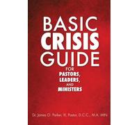 Basic Crisis Guide for Pastors, Leaders, and Ministers