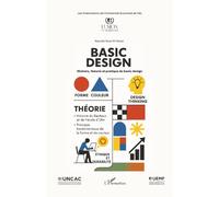 Basic design: Histoire, théorie et pratique du basic design