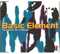 Basic Element - This Must Be a Dream