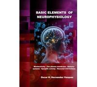 BASIC ELEMENTS OF NEUROPHYSIOLOGY