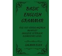 Basic English Grammar: Learn Basic English Grammar Easily - Elementary Level with Practice for Exams