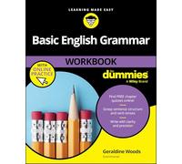 Basic English Grammar Workbook For Dummies with Online Practice Quizzes (For Dummies: Learning Made Easy)