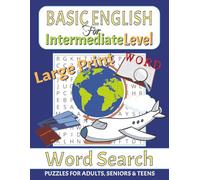 Basic English Word Search Puzzle book for Intermediate Level Large Print: Word Searches with Large Print about Basic English, ESL, English Learner and ... 50+ puzzles ... Gift for Vacations, Holidays