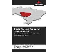 Basic factors for rural development: Food security, health, education, and leisure in a settlement in Mato Grosso