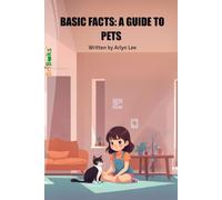 BASIC FACTS: A GUIDE TO PETS