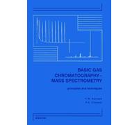 Basic Gas Chromatography - Mass Spectrometry: Principles and Techniques