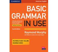 Basic Grammar in Use Student's Book without Answers: Self-study Reference and Practice for Students of American English (SIN COLECCION)