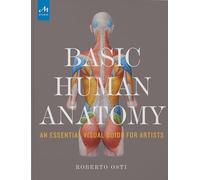 Basic Human Anatomy: An Essential Visual Guide for Artists (ART)