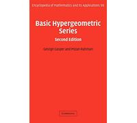 Basic Hypergeometric Series 2nd Edition Hardback: 96 (Encyclopedia of Mathematics and its Applications, Series Number 96)