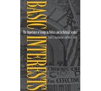 Basic Interests: The Importance of Groups in Politics and in Political Science