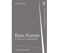 Basic Korean: A Grammar and Workbook (Routledge Grammar Workbooks)
