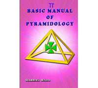 BASIC MANUAL OF PYRAMIDOLOGY