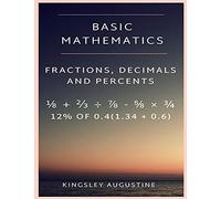 Basic Mathematics: Fraction, Decimal and Percentage
