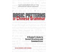 Basic Patterns of Chinese Grammar: A Student’s Guide to Correct Structures and Common Errors