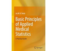 Basic Principles of Applied Medical Statistics: A Practical Guide