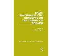 Basic Psychoanalytic Concepts on the Theory of Dreams