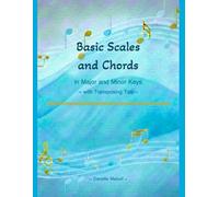 Basic Scales and Chords: in Major and Minor Keys