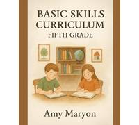 Basic Skills Fifth Grade Curriculum UPDATED