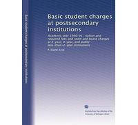 Basic student charges at postsecondary institutions: Academic year 1990-91 : tuition and required fees and room and board charges at 4-year, 2-year, and public less-than-2-year institutions