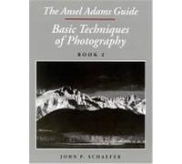Basic Techniques Of Photography Book 2: An Ansel Adams Guide: Basic Techniques of Photography (E): v. 1 (Ansel Adams Guide: Techniques of Creative Photography)
