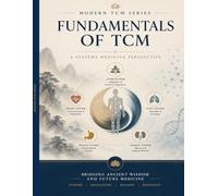 Basic Theories of Traditional Chinese Medicine and Systems Medicine (Combined Edition) (Modern TCM Series)