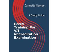 Basic Training For VA Accreditation Examination: A Study Guide