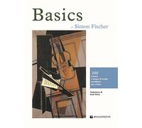 Basics. 300 esercizi e sistemi di studio quotidiani per violino. Ediz. italiana (Didattica musicale)