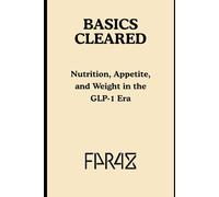 Basics Cleared: Nutrition, Appetite, and Weight in the GLP-1 Era