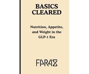 Basics Cleared: Nutrition, Appetite, and Weight in the GLP-1 Era