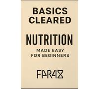 Basics Cleared: Nutrition Made Easy for Beginners