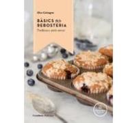 Basics De La Rebosteria: Pastissos Amb Amor