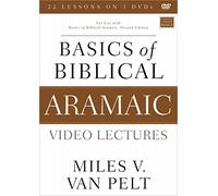 Basics of Biblical Aramaic Video Lectures: For Use with Basics of Biblical Aramaic, Second Edition [DVD]