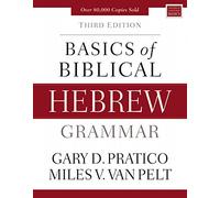 Basics of Biblical Hebrew Grammar: Third Edition (Zondervan Language Basics Series)