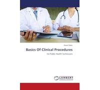 Basics Of Clinical Procedures: For Public Health Technicians