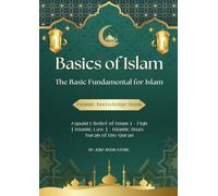 Basics of Islam: The Basic Fundamental for Islam-Aqaaid ( Belief of Islam ) - Fiqh [ Islamic Law ] - Islamic Duas - Surah of the Quran