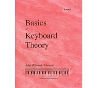 Basics of Keyboard Theory, Level 1 by Julie McIntosh Johnson (2007) Paperback