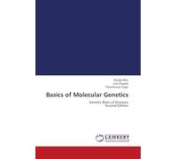 Basics of Molecular Genetics: Genetic Basis of Diseases Second Edition