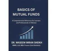 Basics of Mutual Funds: A Comprehensive Reference for Learners and Professionals in Pakistan