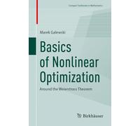 Basics of Nonlinear Optimization: Around the Weierstrass Theorem (Compact Textbooks in Mathematics)