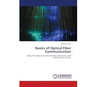 Basics of Optical Fiber Communication: Basic Principle involved with Fiber Fabrication and Transmission Losses