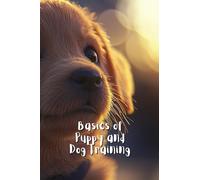 Basics of Puppy and Dog Training