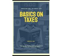 Basics on Taxes: Demystifying Taxes - The Essential Guide (The Family TRAINING Series Bundle)