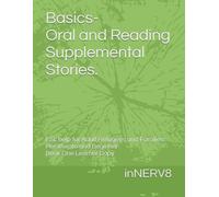 Basics- Oral and Reading Supplemental Stories.: ESL help for Adult Refugees and Families: Pre-literate and Beginner Book One Learner Copy