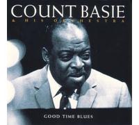 Basie Count & His Or - Good Time Blues