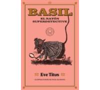 Basil, el ratón superdetective (LA CASA DE LOS RATONES)