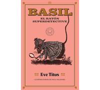 Basil, el ratón superdetective (LA CASA DE LOS RATONES)