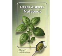 Basil Notebook | Herbs & Spices Botanical Design: Lined Journal with Herb Illustration - Ideal for Recipes, Gardening, and Everyday Notes
