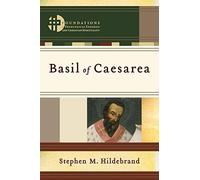 Basil of Caesarea (Foundations of Theological Exegesis and Christian Spirituality)