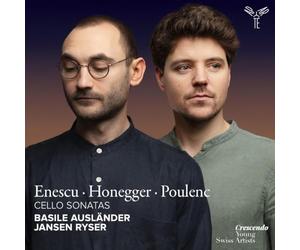 Basile Ausländer, Jansen Ryser - Enescu, Honegger, Poulenc: Cello Sonatas